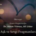 Aşk ve Sevgi Fragmanları | Gizem Magemizoğlu, Dr. Adem Yılmaz, Ali Lidar | Dönence #11