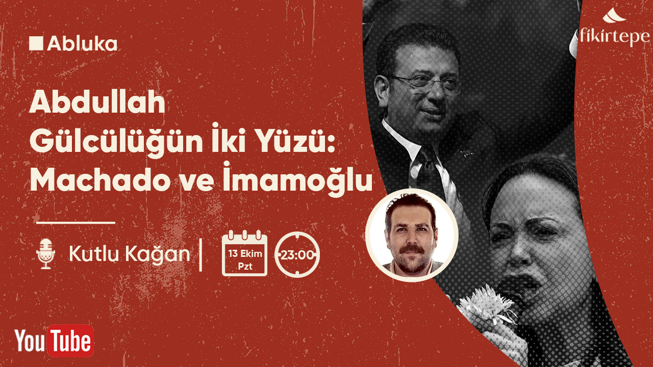 Nobel Ödülü ve Abdullah Gülcülüğün İki Yüzü: Machado ve İmamoğlu / Kutlu Kağan ile #Abluka39