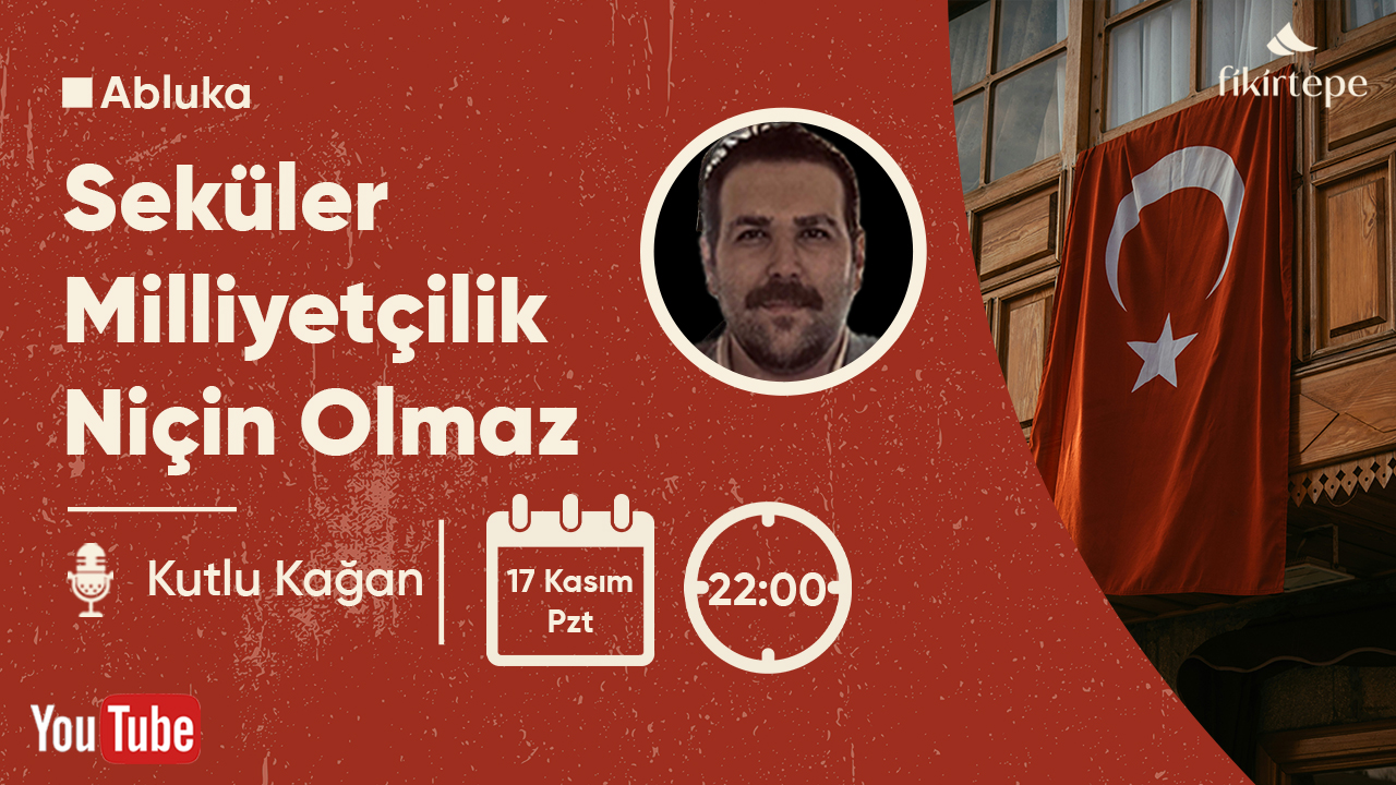 Seküler Milliyetçilik Neden Olmaz? Kutlu Kağan - #Abluka41